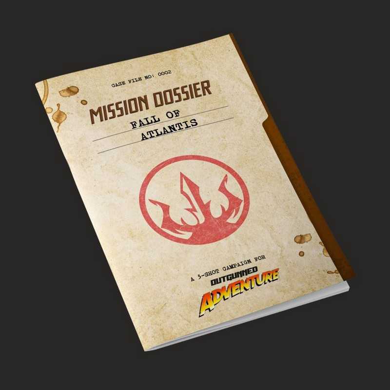 Outgunned Adventure Mission Dossier: Fall of Atlantis