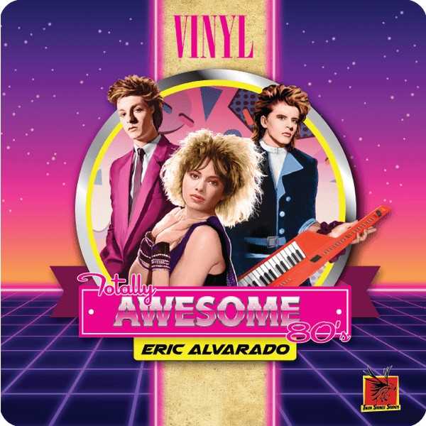 Vinyl: Totally Awesome 80s