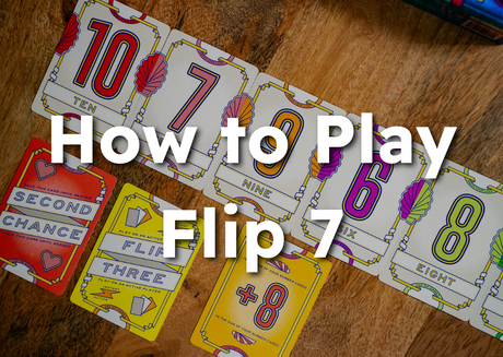 How to Play Flip 7