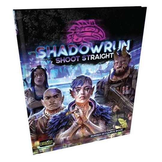 Shoot Straight Shadowrun RPG -  Catalyst Game Labs