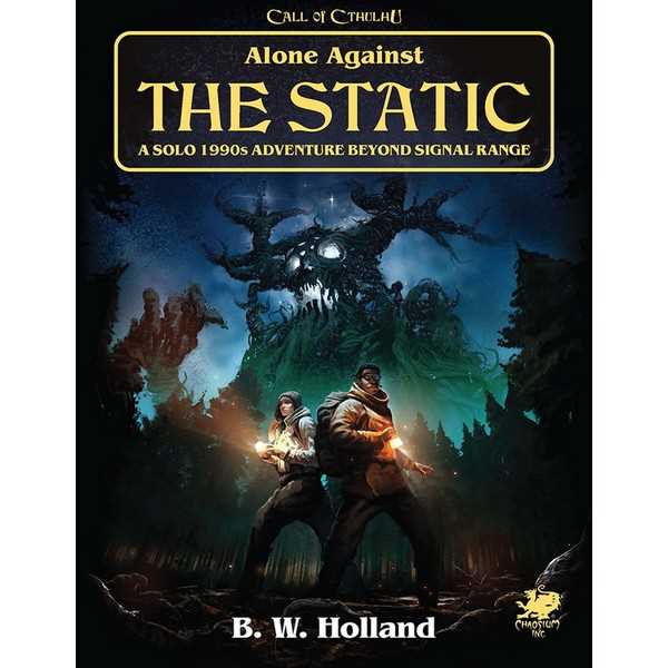 Call of Cthulhu: Alone Against The Static (T.O.S.) -  Chaosium