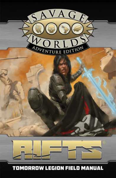 Rifts: North America: Tomorrow Legion Field Manual: Savage Worlds (Revised)